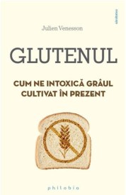 glutenul cum ne intoxicam